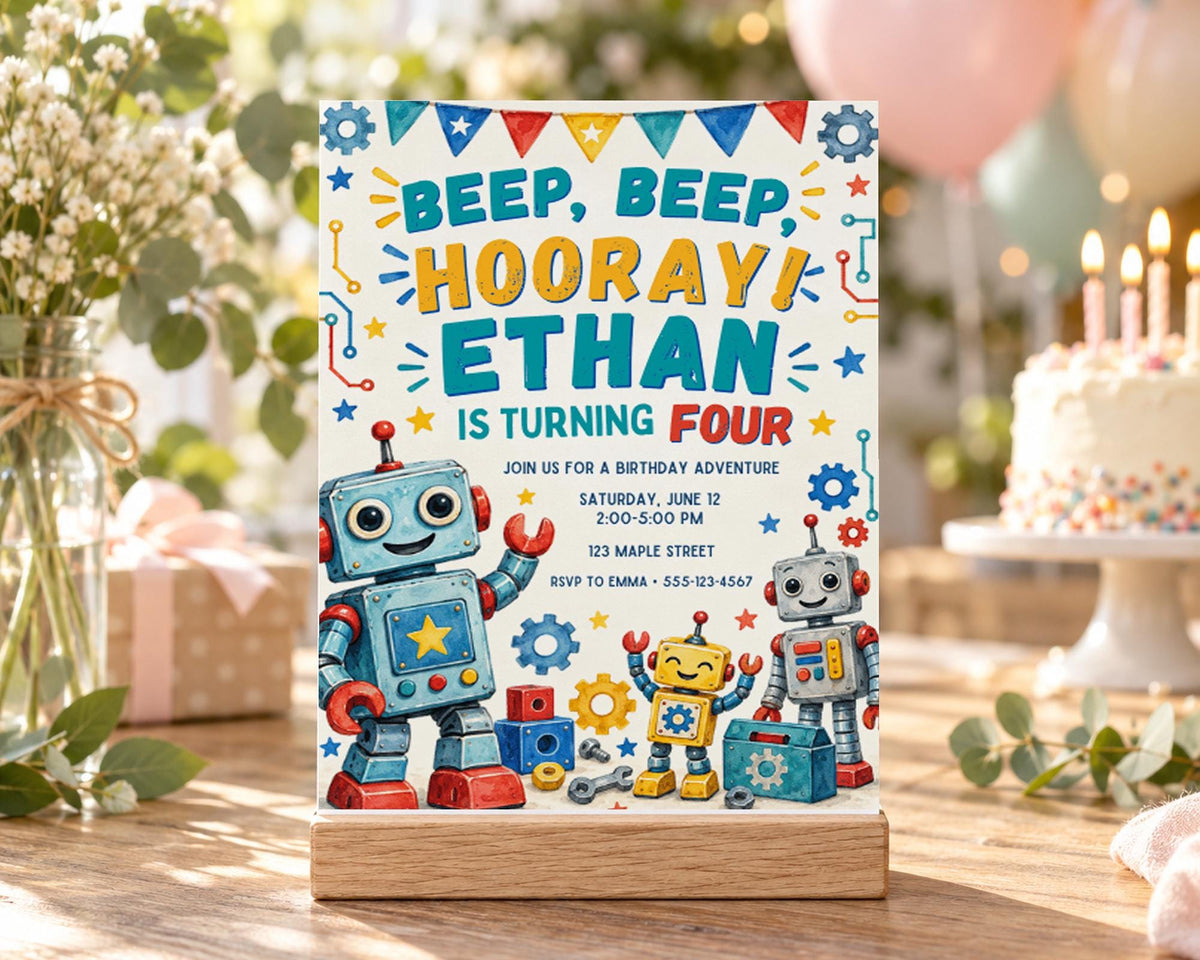 The image is a birthday invitation featuring a robot theme, with the text "BEEP, BEEP, HOORAY! ETHAN IS TURNING FOUR" prominently displayed. The invitation also includes details about a birthday party, such as the date, time, location, and RSVP information.